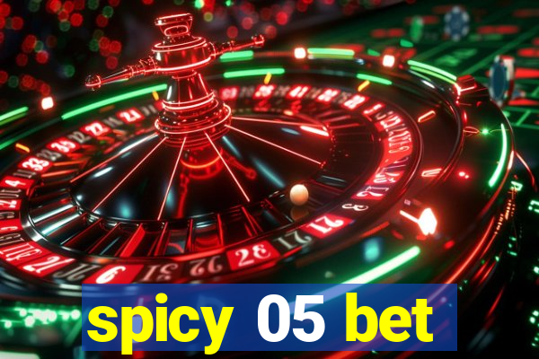 spicy 05 bet